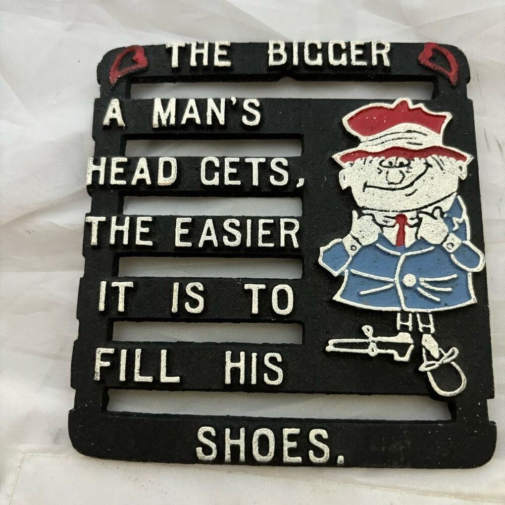 The Bigger A Man’s Head Gets The Easier It Is…Vintage Metal Hot Plate